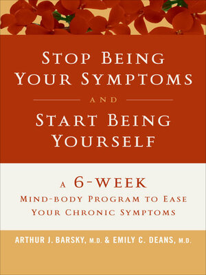 cover image of Stop Being Your Symptoms and Start Being Yourself